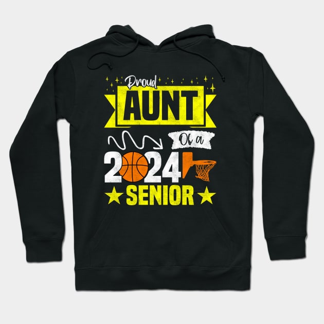 Funny Basketball Senior 2024 - Proud Aunt Of A 2024 Senior Hoodie by BenTee